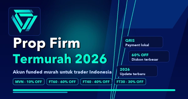 Prop Firm Termurah 2026 untuk trader indonesia